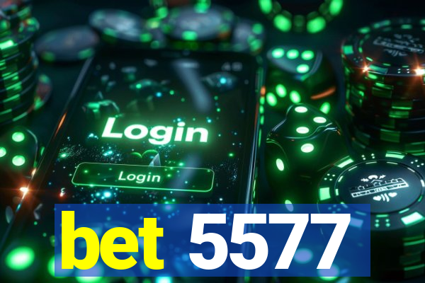 bet 5577